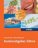 Kostenratgeber Zähne: Mit allen Neuregelungen beim Zahnersatz seit Anfang 2005