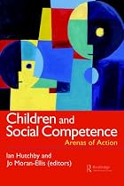 Children and Social Competence: Arena of Action