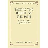 Taking the Result as the Path: Core Teachings of the Sakya Lamdre Tradition (Library of Tibetan Classics)