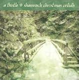 Altan -  A Thistle & Shamrock Christmas Ceilidh