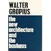 The New Architecture and The Bauhaus