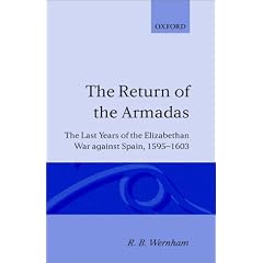 The Return of the Armadas: The Last Years of the Elizabethan War against Spain 1595-1603