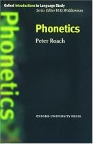 Phonetics (Oxford Introduction to Language Study ELT)