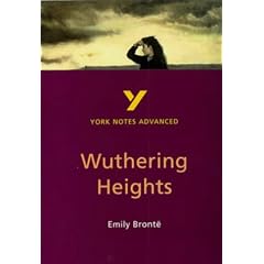 York Notes on Emily Bronte's "Wuthering Heights" (York Notes Advanced)