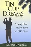 Tin Cup Dreams : A Long Shot Makes It on the PGA Tour