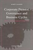 Corporate Finance, Governance, and Business Cycles: Theory and International Comparisons