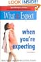 What To Expect When You're Expecting; New 3rd Edition, Completely Revised & Updated