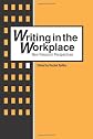 Writing in the Workplace: New Research Perspectives