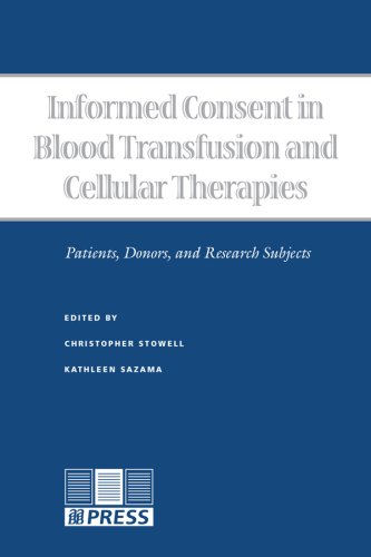 Informed Consent in Blood Transfusion and Cellular Therapies: Patients, Donors and Research Subjects