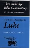 The Gospel according to Luke (Cambridge Bible Commentaries on the New Testament)