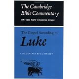 The Gospel according to Luke (Cambridge Bible Commentaries on the New Testament)