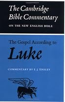 Cambridge Bible Commentaries: New Testament 17 Volume Set: The Gospel according to Luke (Cambridge Bible Commentaries on the New Testament)