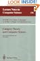 Category Theory and Computer Science: Paris, France, September 3-6, 1991. Proceedings (Lecture Notes in Computer Science)