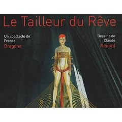 Le tailleur du R�ve : Un spectacle de Franco Dragone