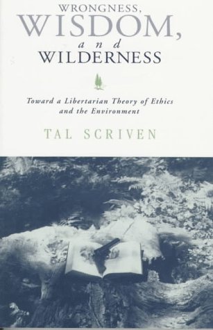 Wrongness, Wisdom, and Wilderness: Toward a Libertarian Theory of Ethics and the Environment (Suny Series in Social and Political Thought) under Utilitarianism in The Books Store