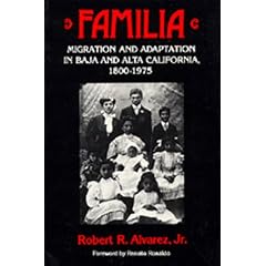 Familia: Migration and Adaptation in Baja and Alta California, 1800-1975