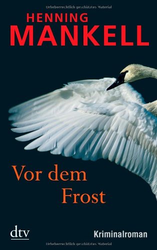 Vor dem Frost: Kurt Wallanders 10. Fall: Kriminalroman: Alle Infos bei Amazon