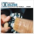 The Best Blues Album in the World...Ever!
