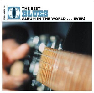 CD-Charts  Music : The Best Blues Album in the World...Ever!