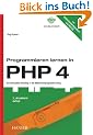 Programmieren lernen in PHP 4: Ein kompakter Einstieg in die Webserverprogrammierung