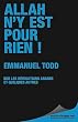 Allah n'y est pour rien ! : Sur les r�volutions arabes et quelques autres