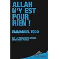 Allah n'y est pour rien ! : Sur les r�volutions arabes et quelques autres