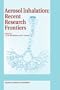 Aerosol Inhalation: Recent Research Frontiers