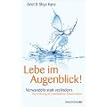 Lebe im Augenblick! - Verwandeln statt ver�ndern