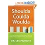 Shoulda, Coulda, Woulda: Live in the Present, Find Your Future