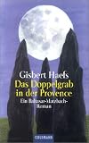 Das Doppelgrab in der Provence. Ein Baltasar-Matzbach-Roman
