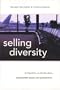 Selling Diversity: Immigration, Multiculturalism, Employment Equity, and Globalization