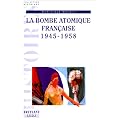 La bombe atomique fran�aise 1945-1958