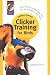 Clicker Training for Birds (Getting Started)