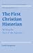 The First Christian Historian: Writing the 'Acts of the Apostles' (Society for New Testament Studies Monograph): Writing the 'Acts of the Apostles' (Society for New Testament Studies Monograph Series)