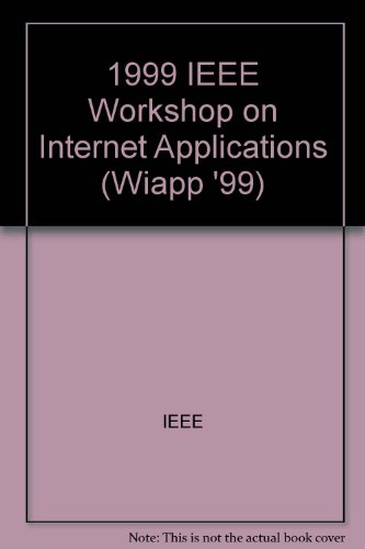 Internet Applications (Wiapp '99) 1999 IEEE Workshop