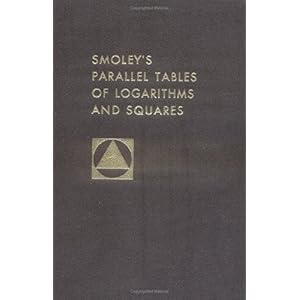 【クリックで詳細表示】Smoley’s Parallel Tables of Logarithms and Squares [ハードカバー]
