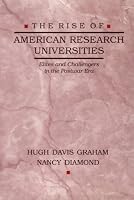 The Rise of American Research Universities: Elites and Challengers in the Postwar Era