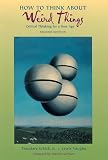 How to Think About Weird Things: Critical Thinking for a New Age