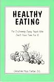 41SNPS9N2BL. SL160  Healthy Eating: For Extremely Busy People Who Dont Have Time For It