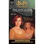 Buffy: Dark Times Bk. 2: The Lost Slayer (Buffy the Vampire Slayer)