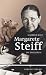 Margarete Steiff: Die Biografie