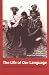 Books : The Life of Our Language: Kaqchikel Maya Maintenance, Shift, and Revitalization