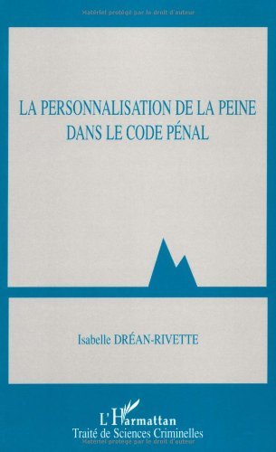La personnalisation de la peine dans le code pénal francais La personnalisation de la peine dans le code pénal francais