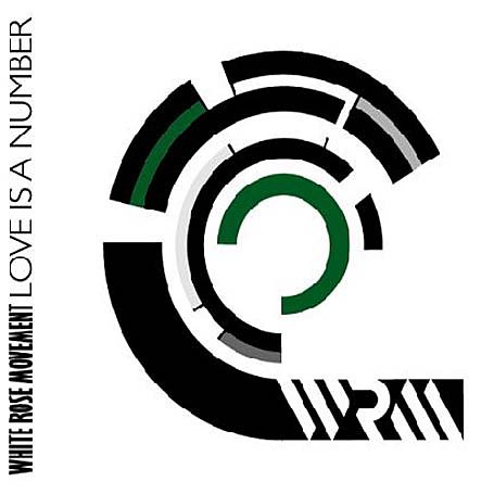 White Rose Movement - Love Is A Number (Epworth Club Mix)/single track - Zortam Music