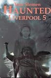 Haunted Liverpool 5