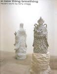 A New Thing Breathing: Recent Work by...