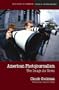 American Photojournalism: Motivations and Meanings (Medill School of Journalism Visions of the American Press)