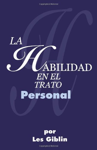 la habilidad en el trato personal spanish edition