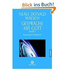Gespr�che mit Gott, Band 3: Kosmische Weisheit: BD 3