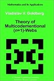 Theory of Multicodimensional (N+1)-Webs (Mathematics and Its Applications)